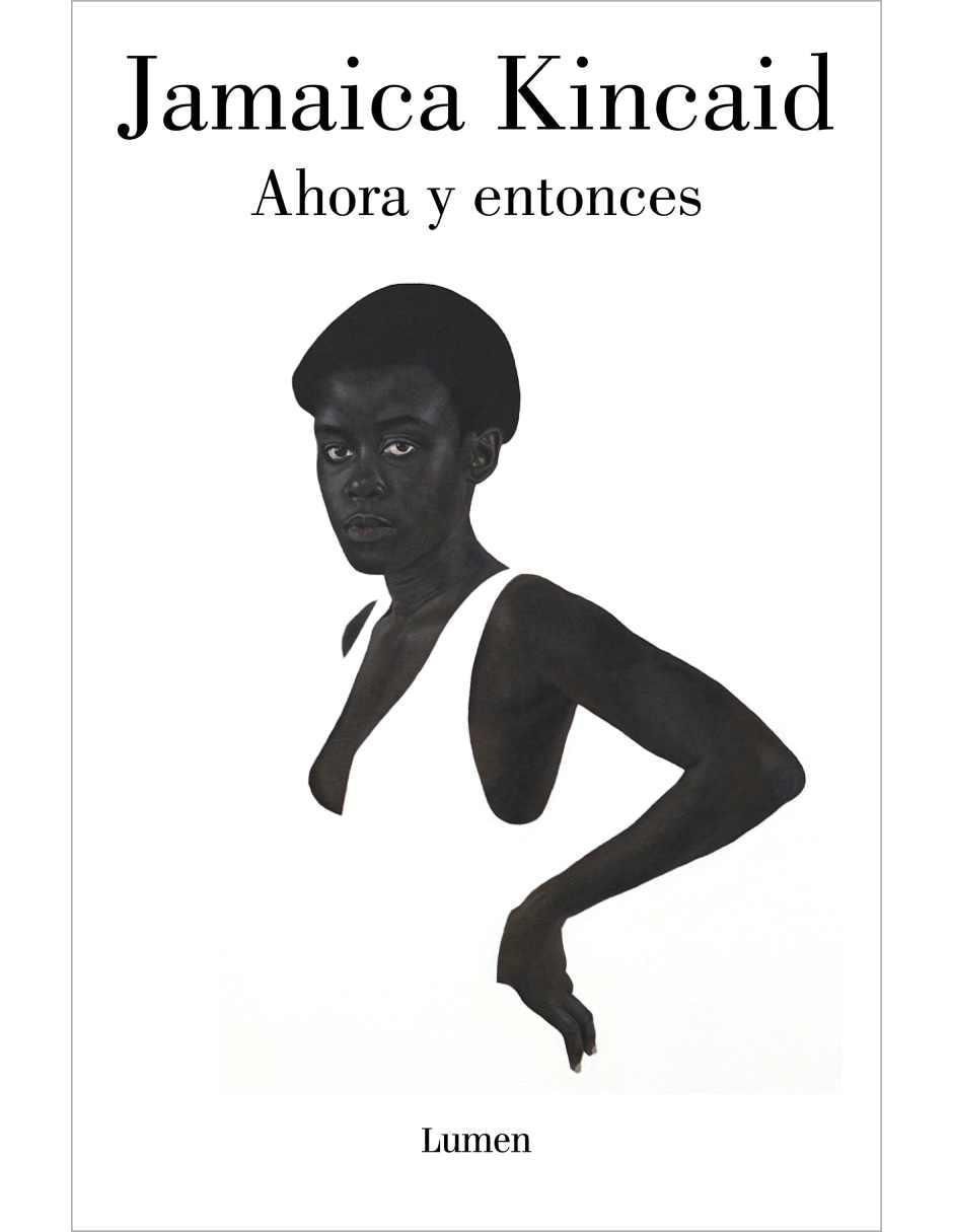 Libro Ahora y entonces de Jamaica Kincaid Libro Ahora y entonces de Jamaica Kincaid