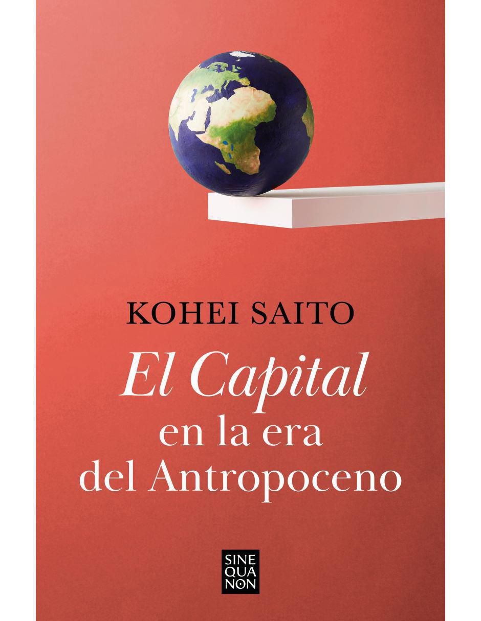 Libro El capital en la era del antropoceno de Kohei Saito