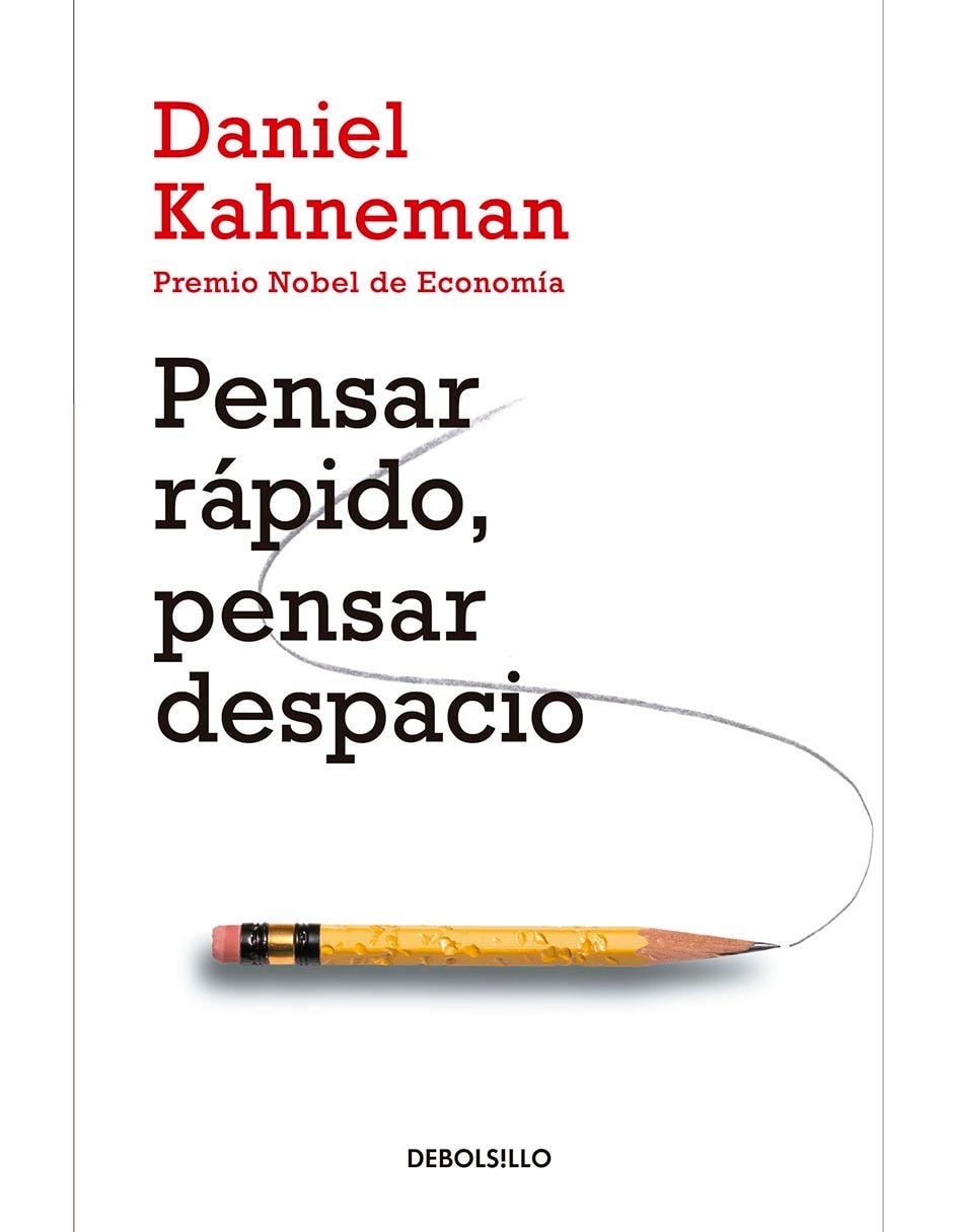 Libro Pensar rápido, pensar despacio de Daniel Kahneman