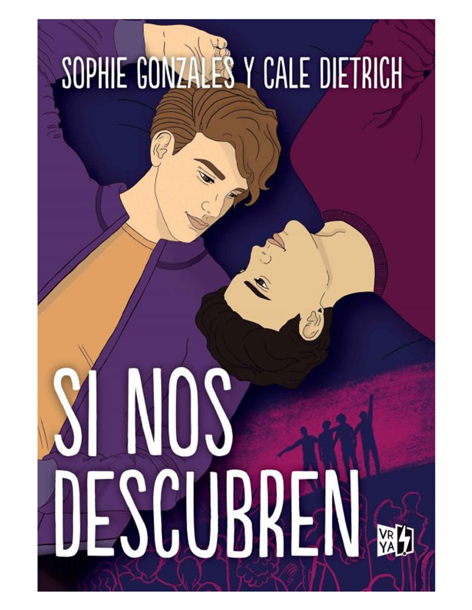 Libro Si nos descubren de Sophie González y Cale Dietrich 1