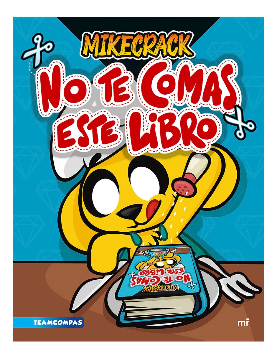 No te comas este libro de Mikecrack No te comas este libro de Mikecrack