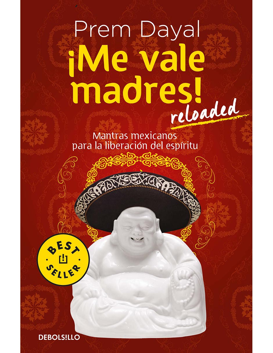 Libro ¡Me vale madres! Reloaded de Prem Dayal