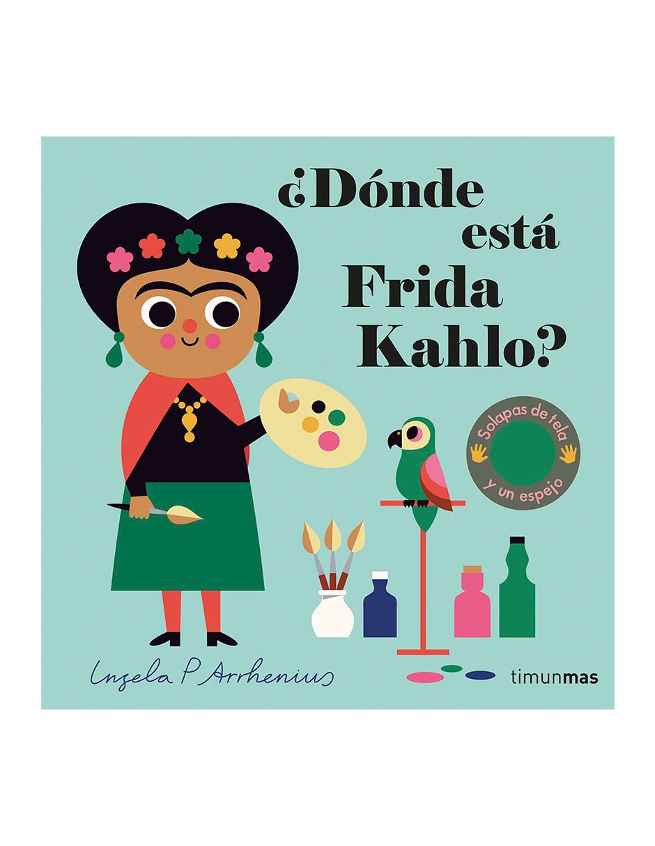 Libro ¿Dónde está Frida Kahlo? de Ingela P. Arrhenius