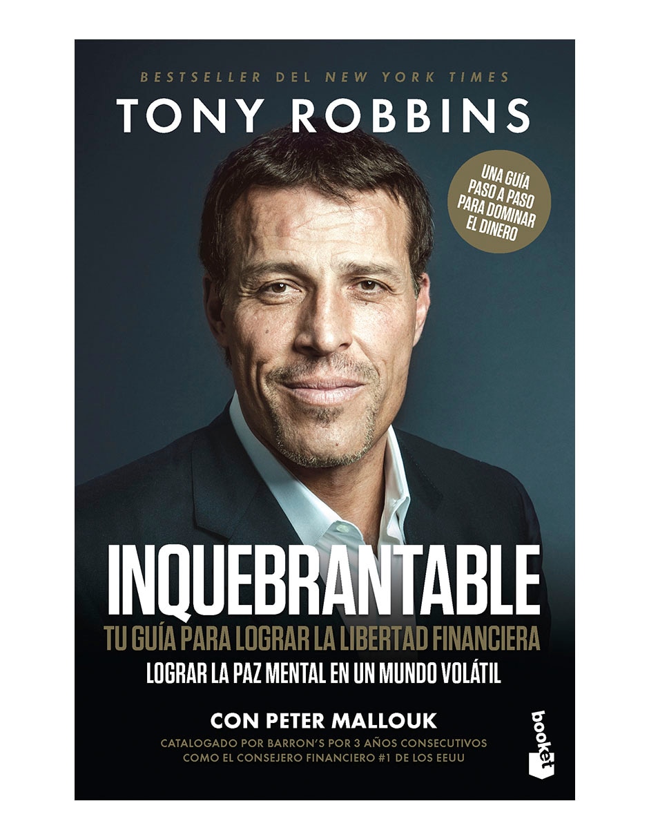 Libro Inquebrantable tu guía para lograr la libertad financiera de Tony Robbins Libro Inquebrantable tu guía para lograr la libertad financiera de Tony Robbins