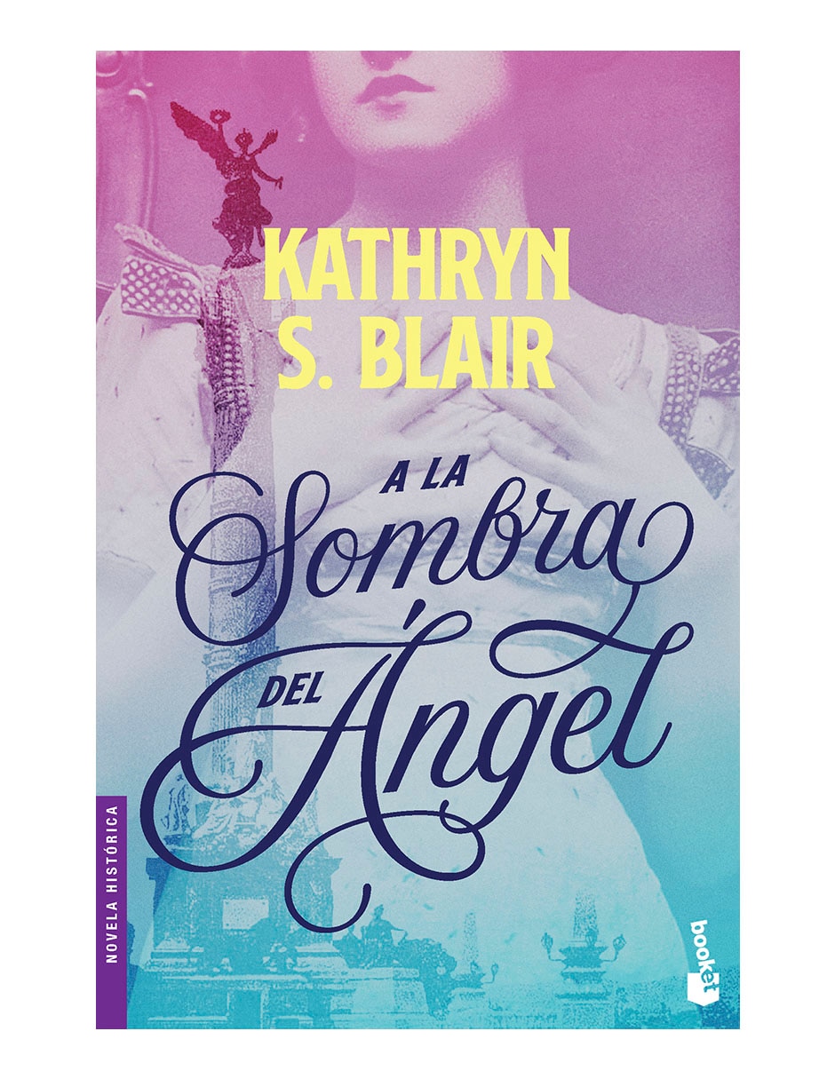 Libro A La Sombra del Ángel de Kathryn S. Blair Libro A La Sombra del Ángel de Kathryn S. Blair