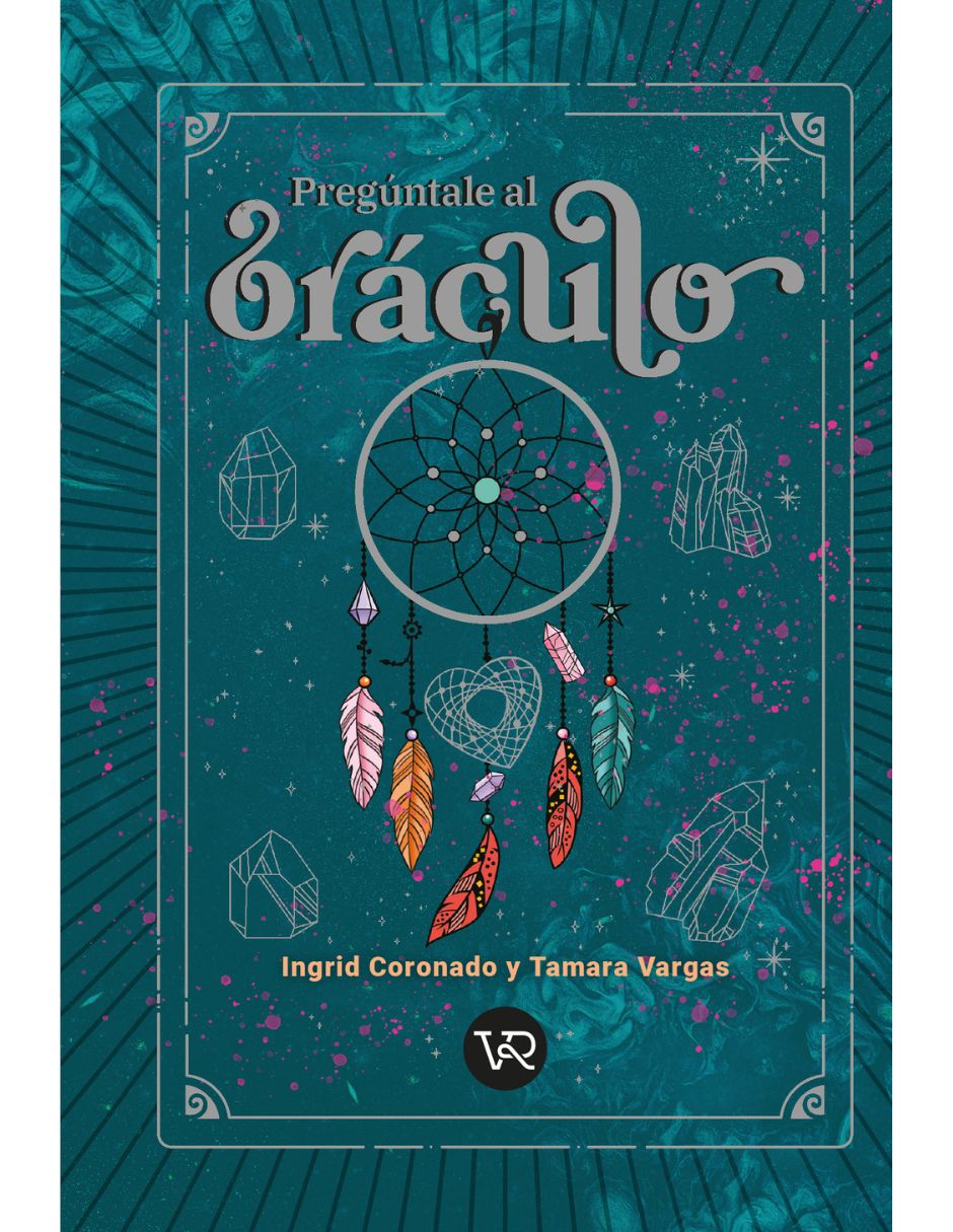 Libro Pregúntale al oráculo de Ingrid Coronado y Tamara Vargas Libro Pregúntale al oráculo de Ingrid Coronado y Tamara Vargas