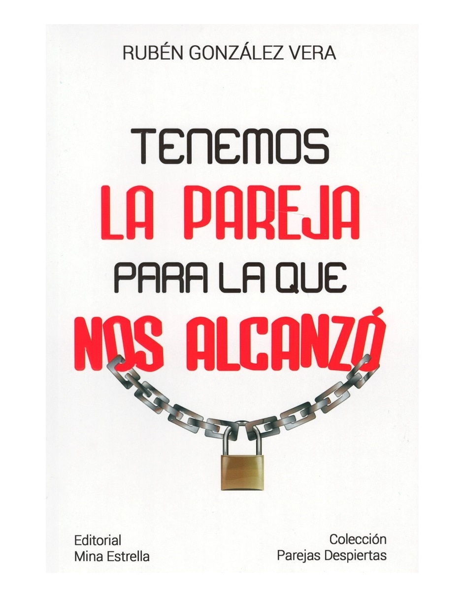 Libro Tenemos la pareja para la que nos alcanzó de Rubén González Vera 1