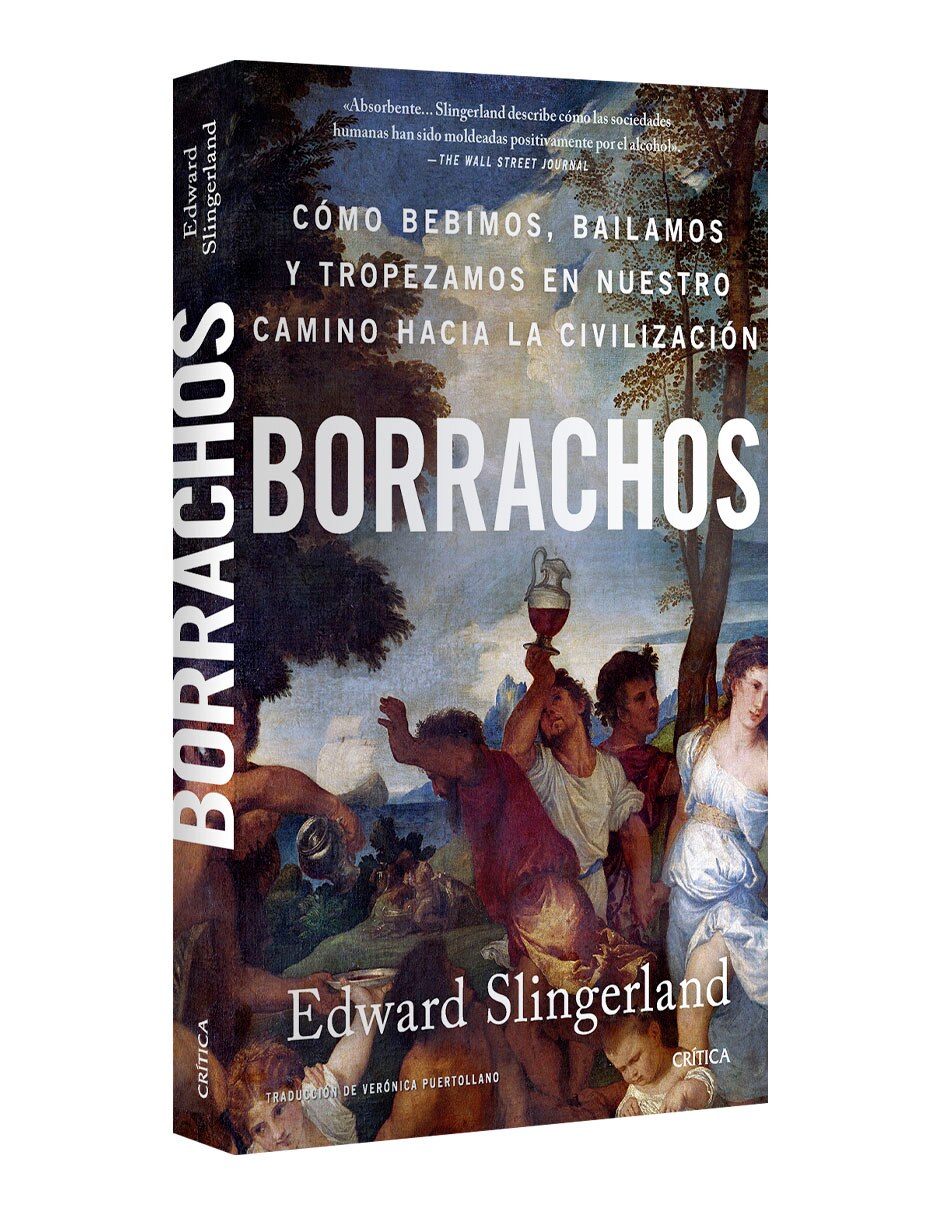Libro Borrachos: cómo bebimos, bailamos y tropezamos de Edward Slingerland 3
