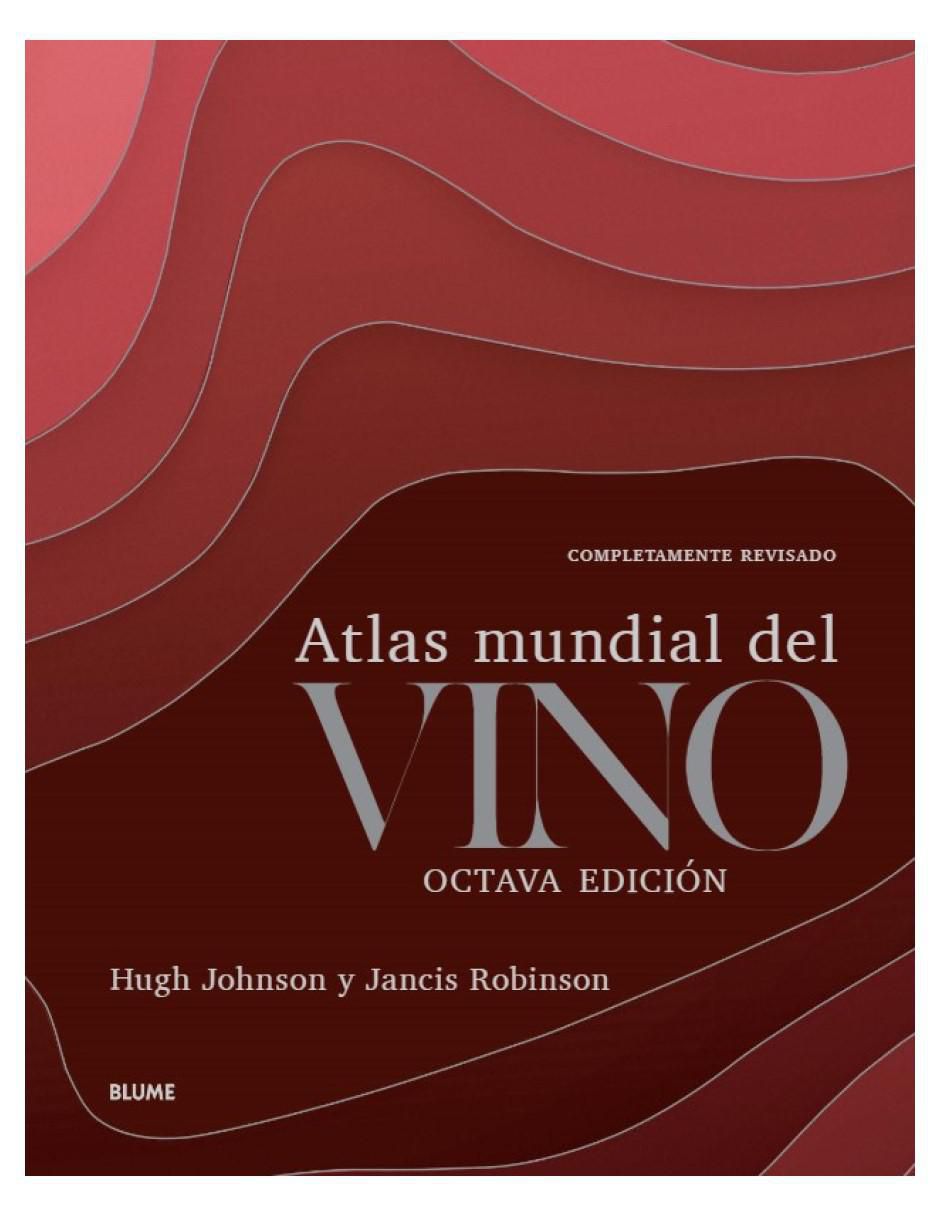 Libro Atlas mundial del vino de Hugh Johnson/ Jancis Robinson Libro Atlas mundial del vino de Hugh Johnson/ Jancis Robinson