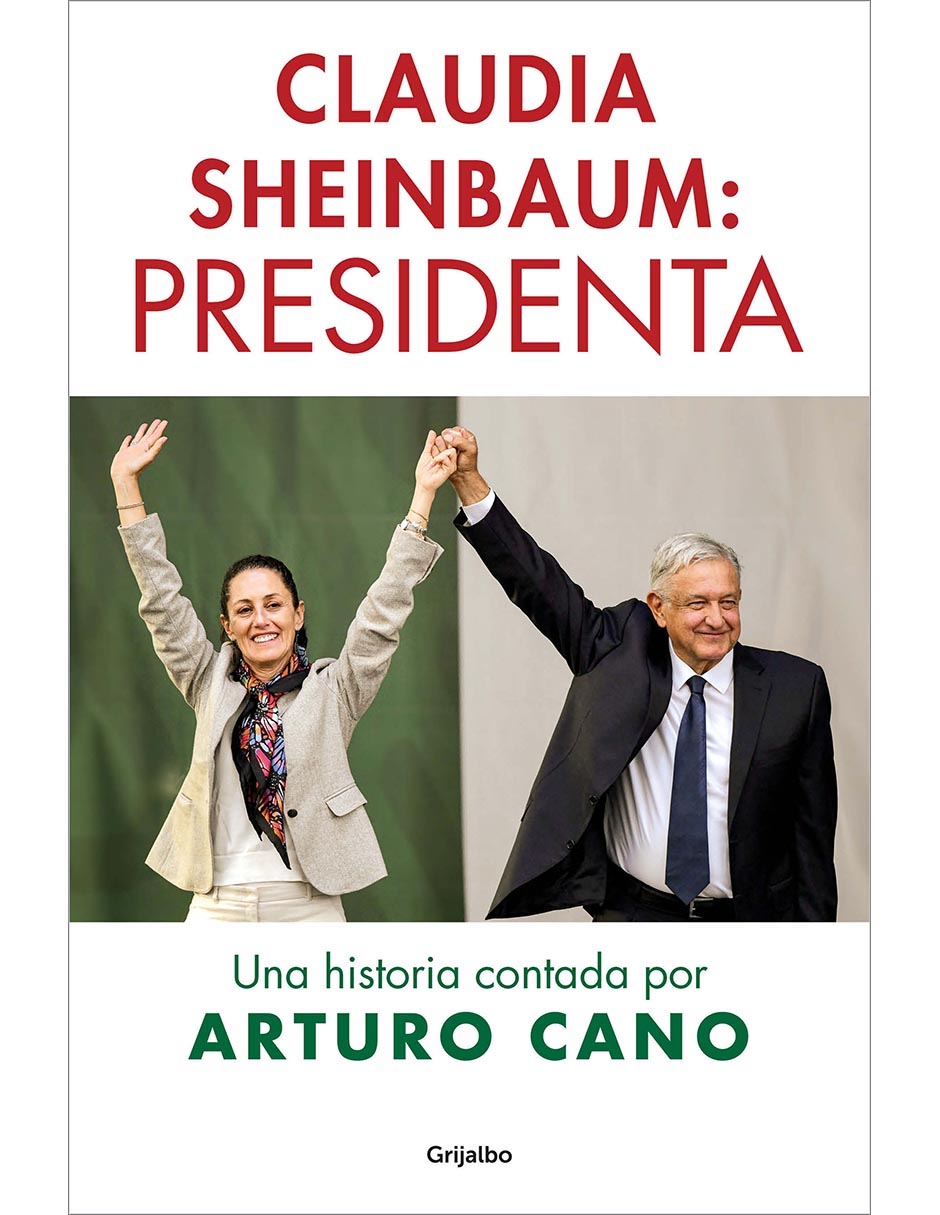 Libro Claudia Sheinbaum: Presidenta de Arturo Cano