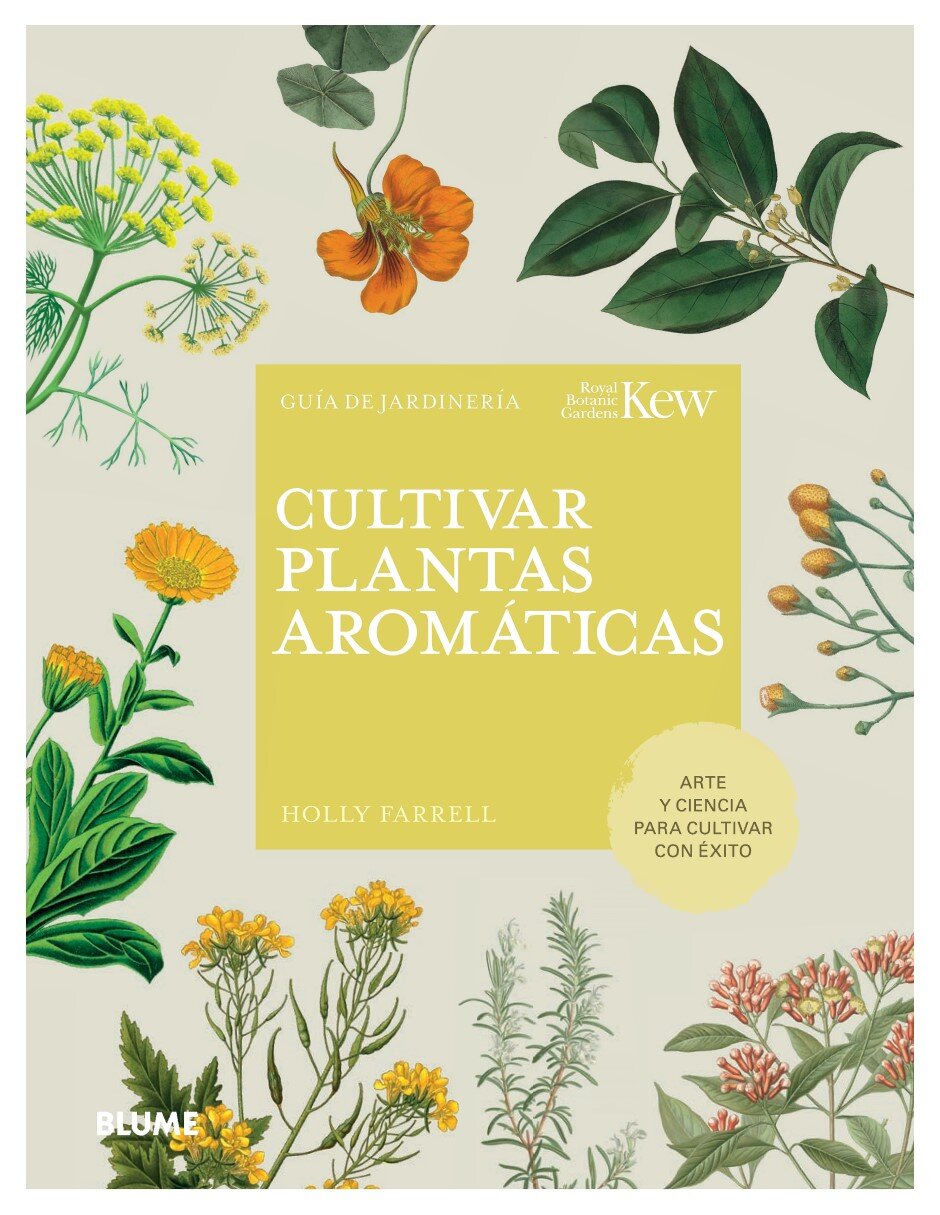 Libro Cultivar plantas aromáticas de Holly Farrell /Royal Botanic Gardens/Kew Libro Cultivar plantas aromáticas de Holly Farrell /Royal Botanic Gardens/Kew