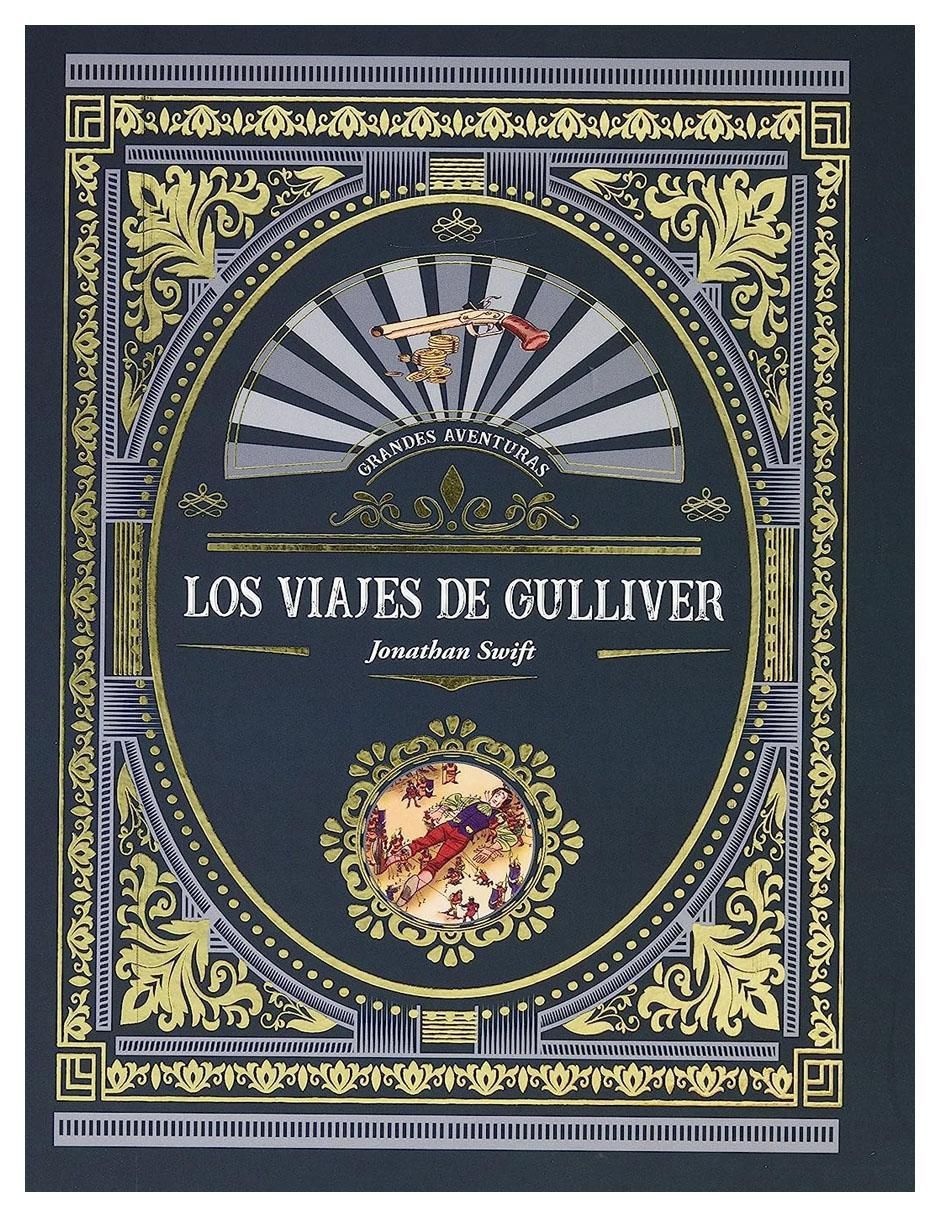 Libro Los viajes de gulliver de Jonathan Swift Libro Los viajes de gulliver de Jonathan Swift