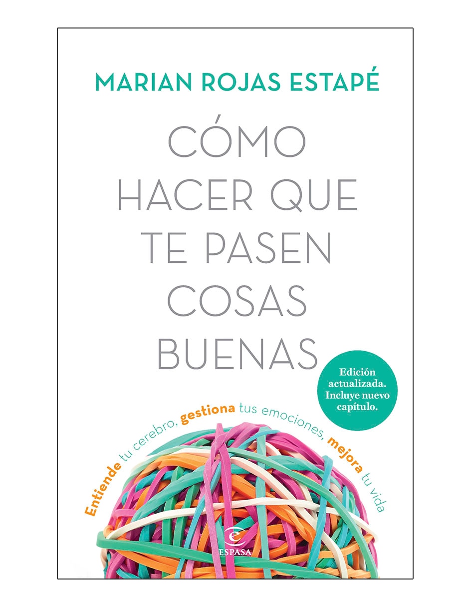 Libro Como hacer que te pasen cosas buenas td nueva edición de Marian Rojas Estape Libro Como hacer que te pasen cosas buenas td nueva edición de Marian Rojas Estape