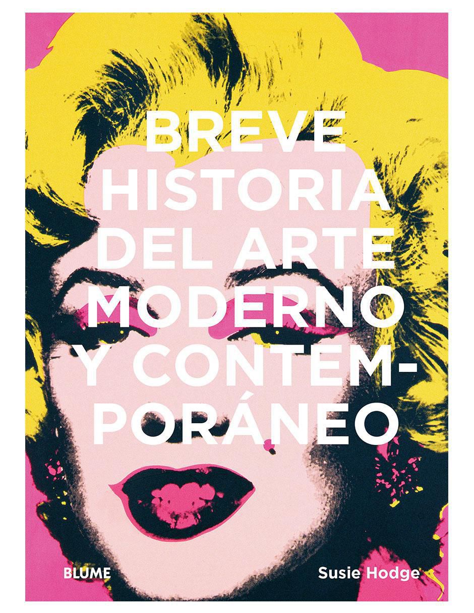 Libro Breve Historia del Arte Moderno y Contemporáneo de Susie Hodge
