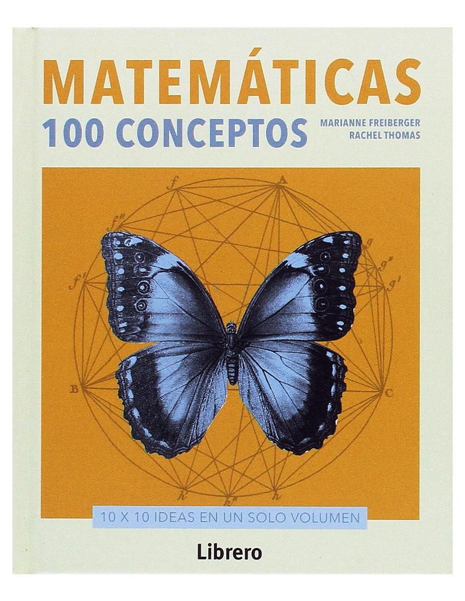 Libro Matemáticas. 100 Conceptos de Marianne Freiberger / Rachel Thomas