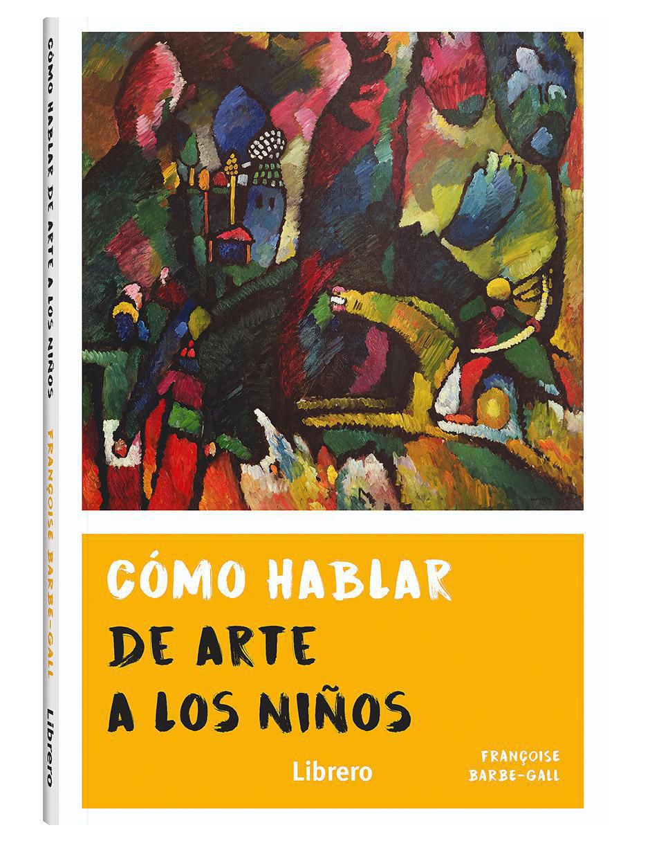 Libro Cómo Ver El Arte con los Niños de Francoise Barbe-Gall 2