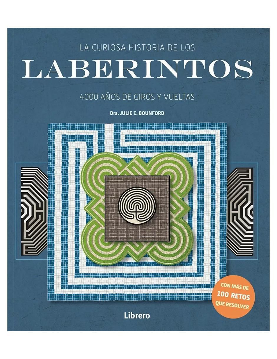 Libro Curiosa Historia de los Laberintos de Julie E. Bounford Libro Curiosa Historia de los Laberintos de Julie E. Bounford