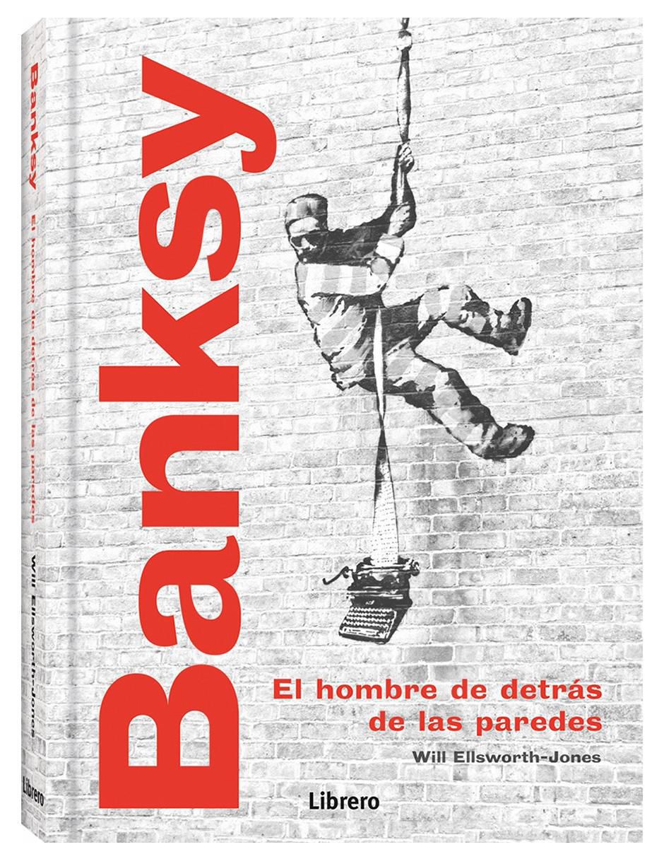 Libro Banksy de Will Ellsworh-Jones 2