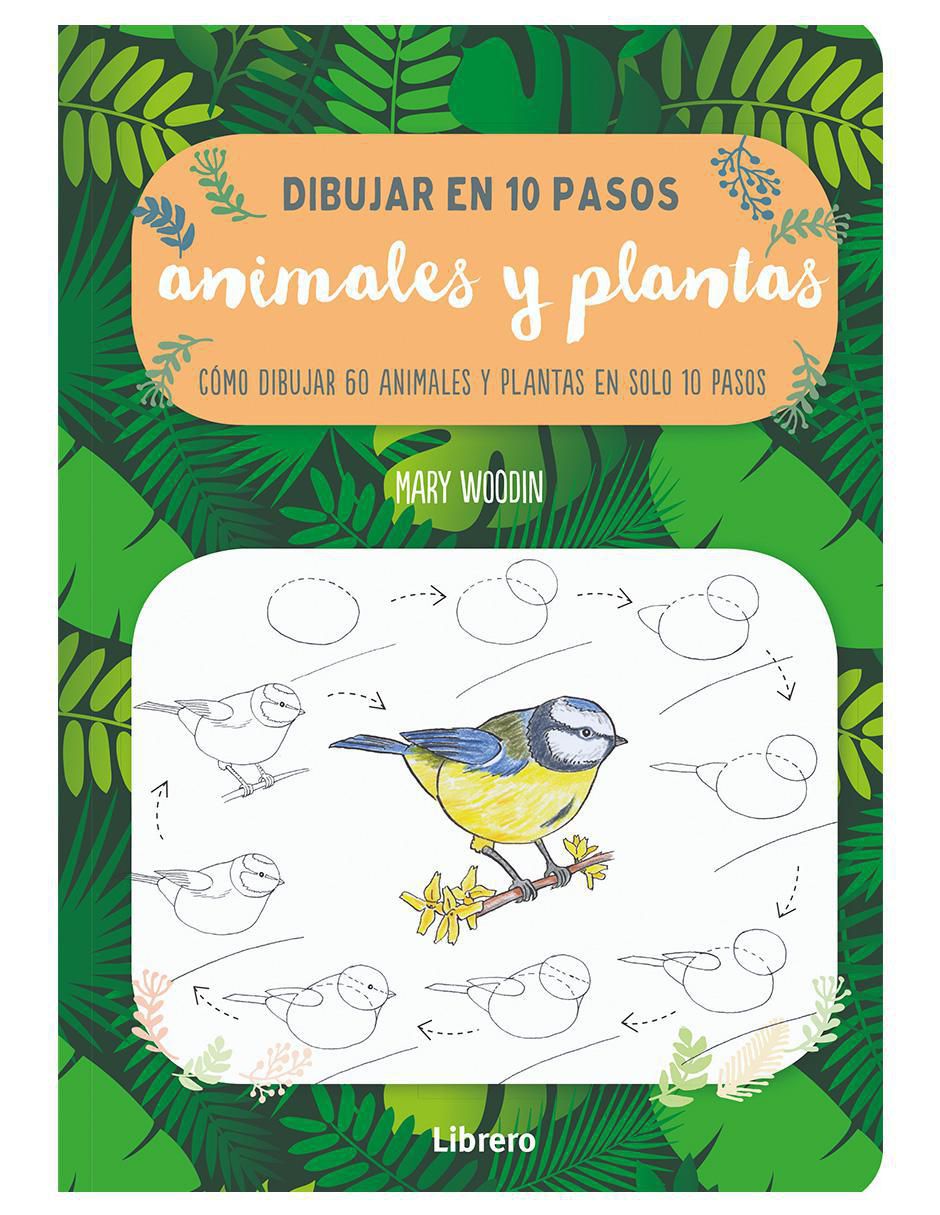 Libro Dibujar Animales y Plantas en 10 Pasos de Mary Woodin
