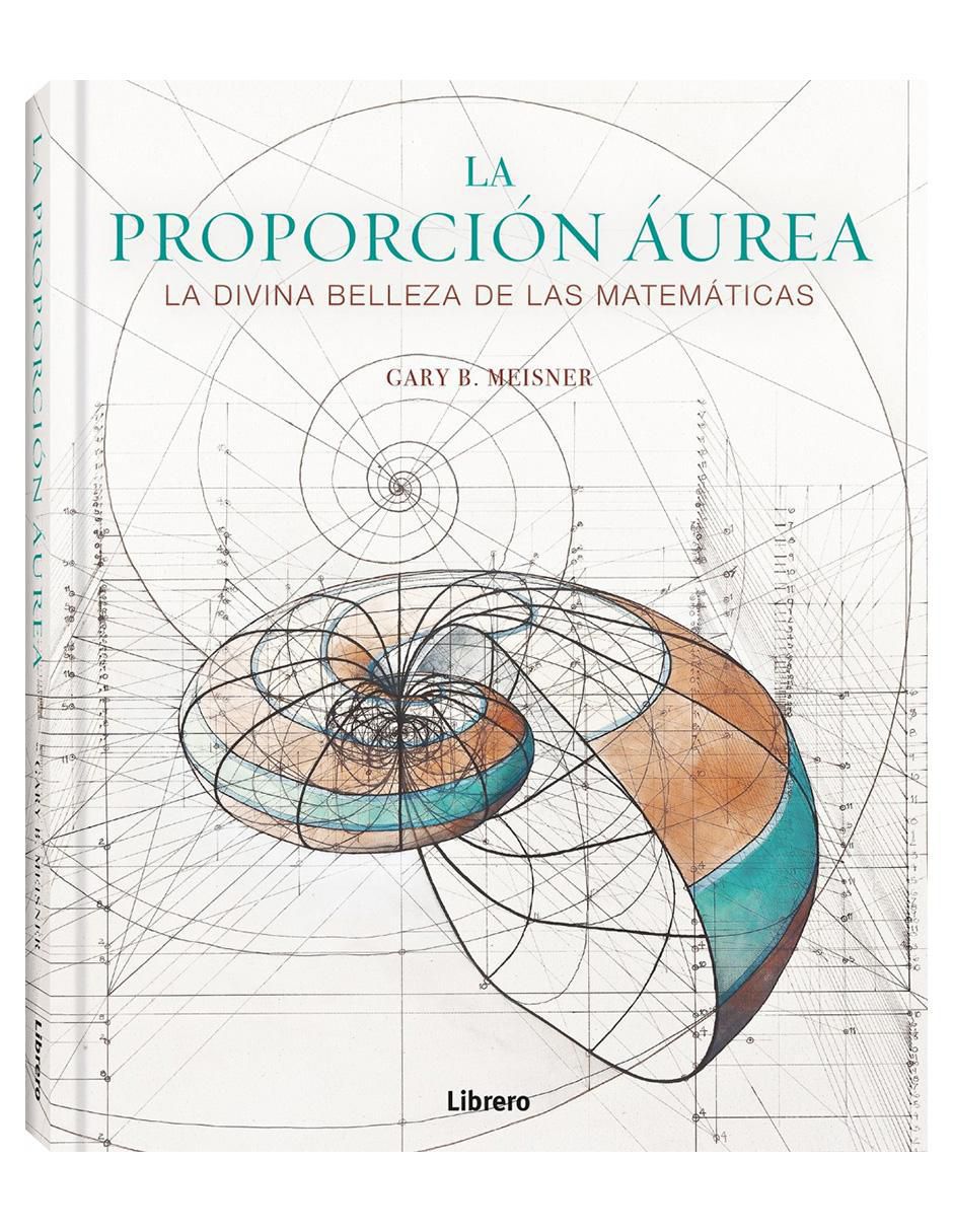 Libro La Proporción Áurea de Gary B. Meisner 2