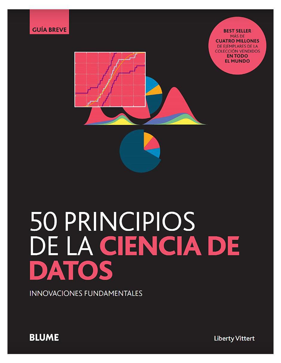 Libro 50 Principios de La Ciencia de Datos de Liberty Vittert Libro 50 Principios de La Ciencia de Datos de Liberty Vittert