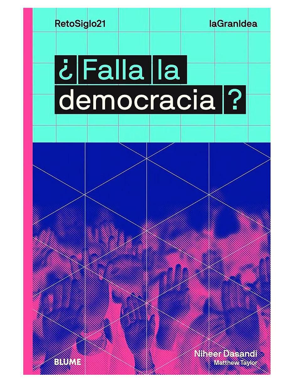 Libro ¿Falla la democracia? de Niheer Dasandi y Matthew Taylor Libro ¿Falla la democracia? de Niheer Dasandi y Matthew Taylor