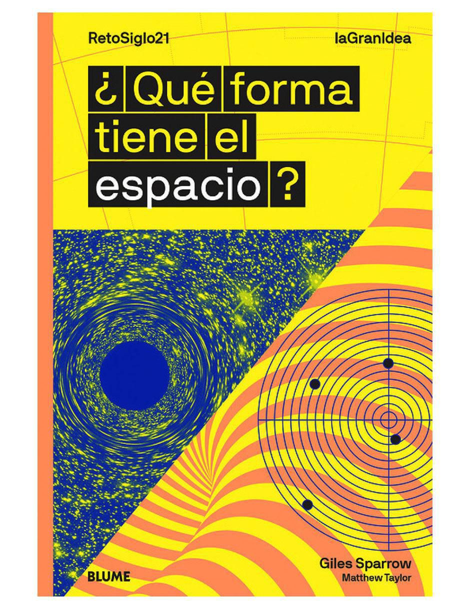 Libro ¿Qué forma tiene el espacio? de Giles Sparrow y Matthew Taylor Libro ¿Qué forma tiene el espacio? de Giles Sparrow y Matthew Taylor