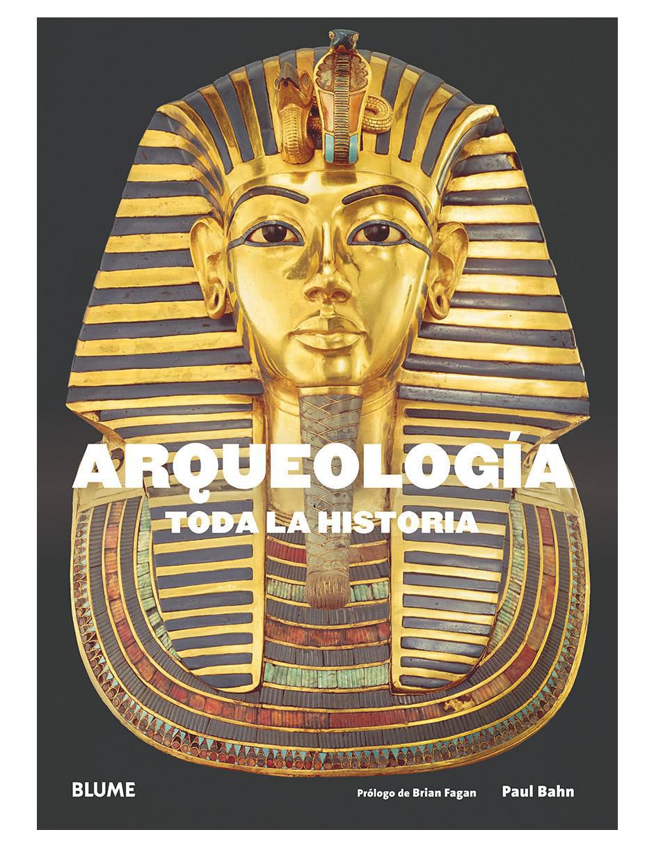 Libro Arqueología. Toda la historia de Paul Bahn y Brian Fagan