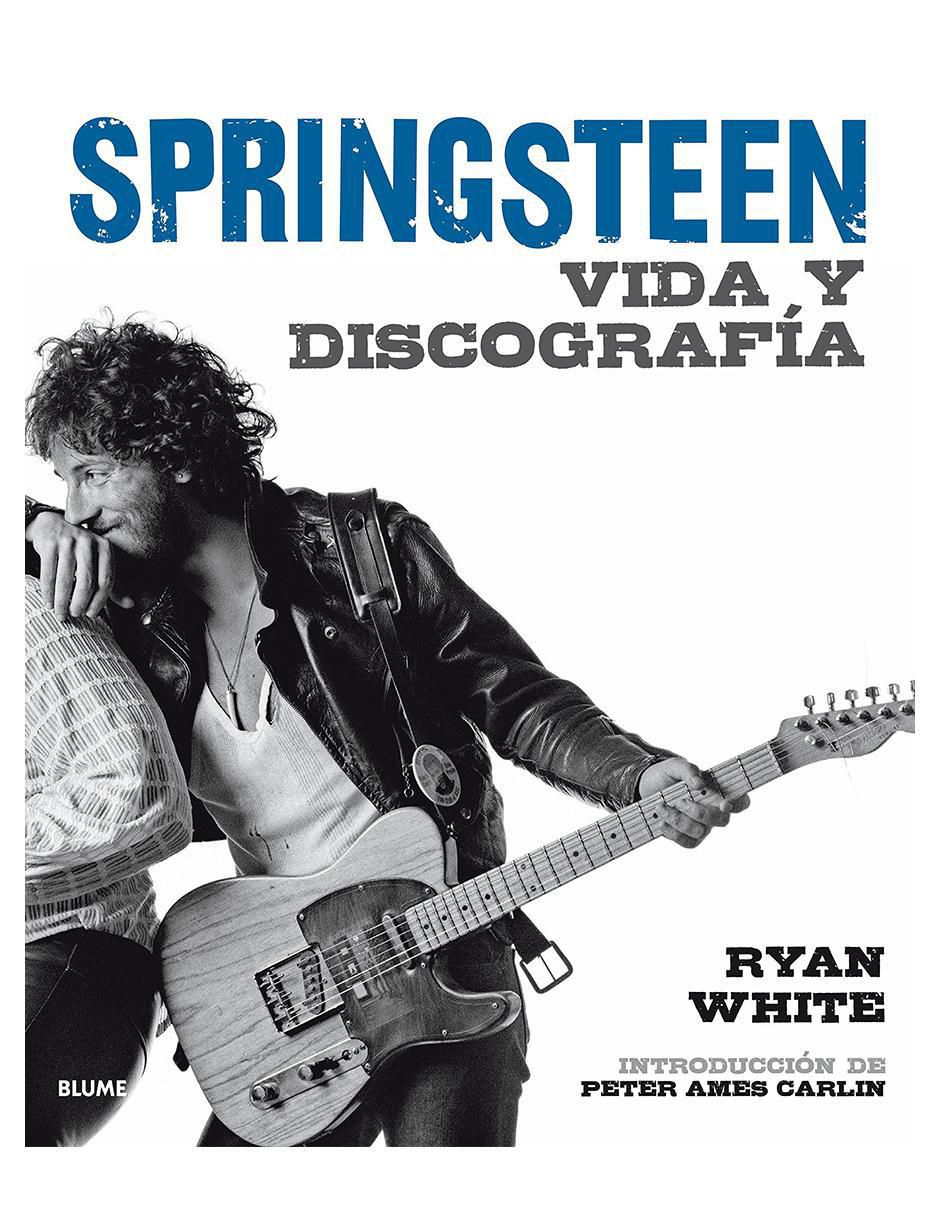Libro Springsteen. Vida y Discografía de Ryan White Libro Springsteen. Vida y Discografía de Ryan White