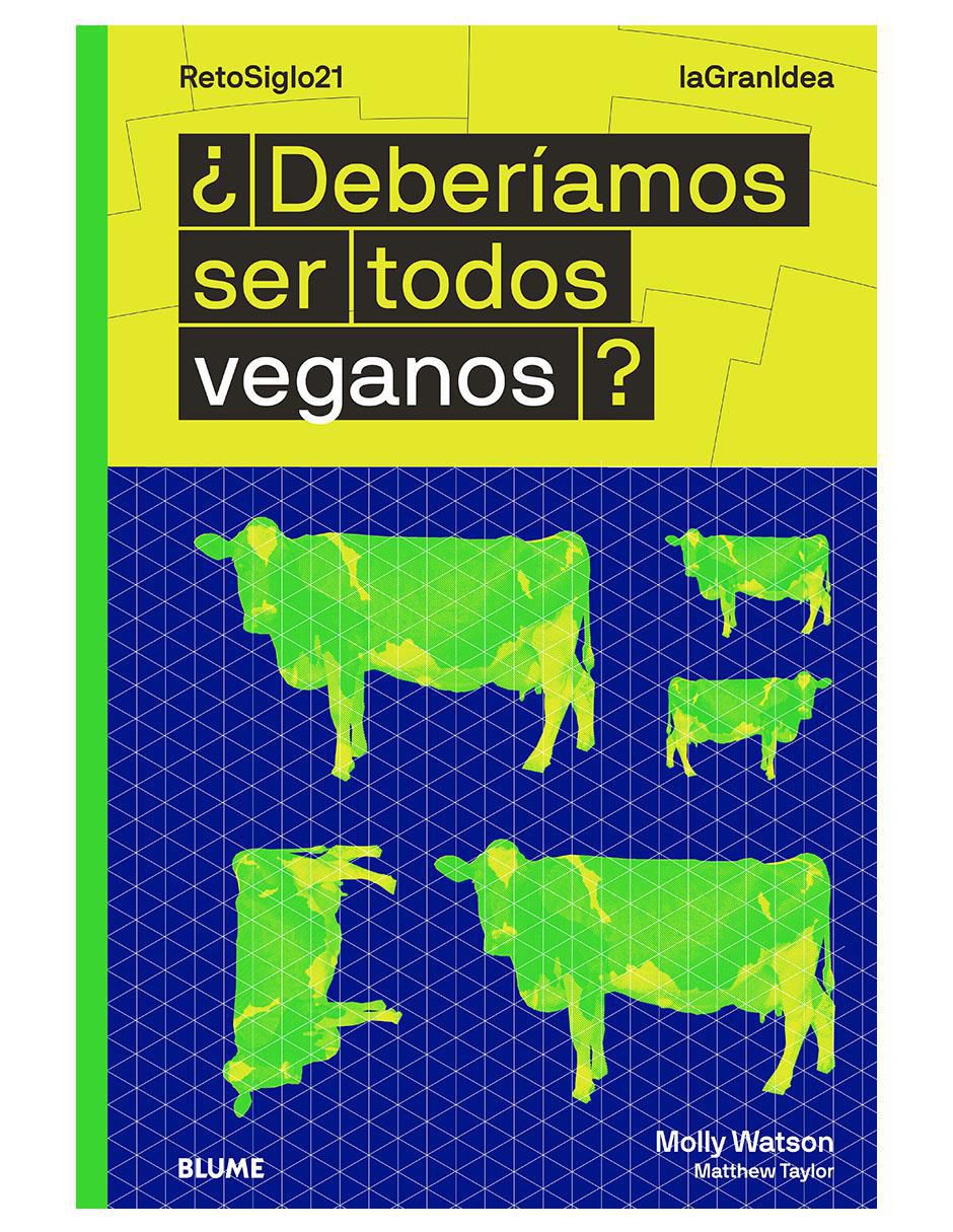 Libro ¿Deberíamos ser todos veganos? de Molly Watson / Matthew Taylor