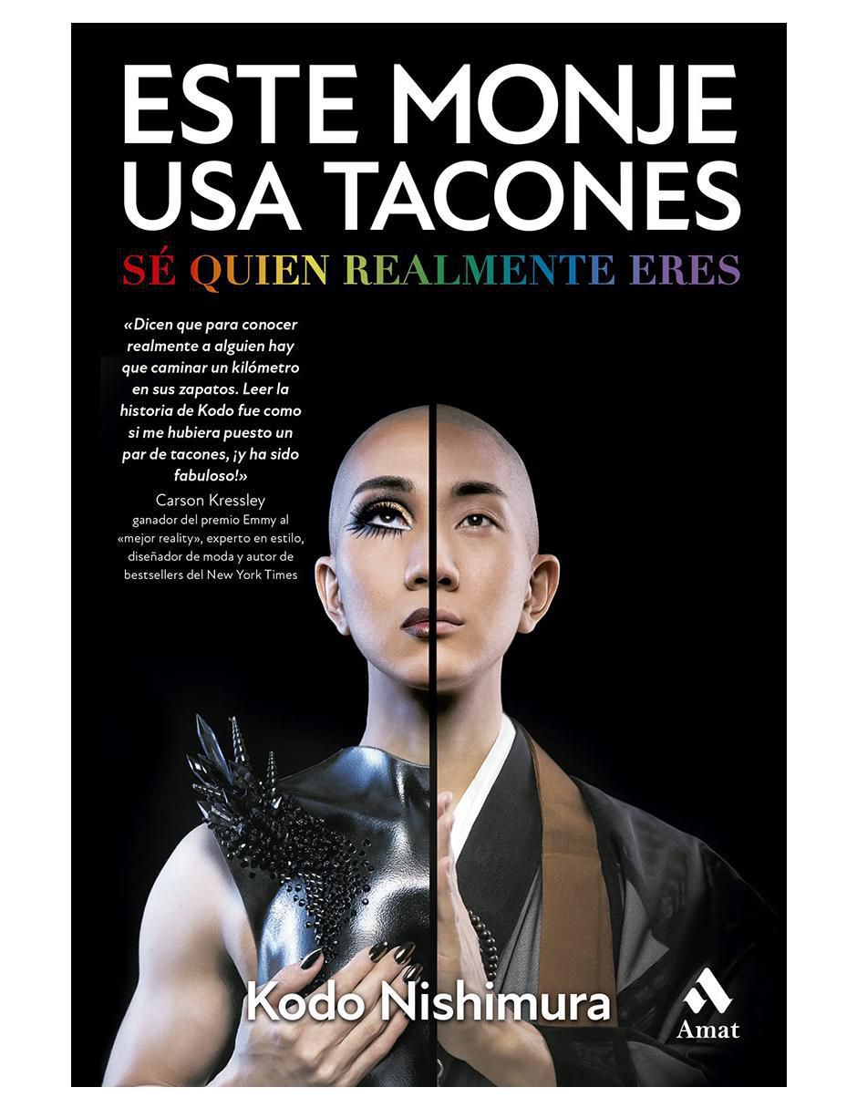 Libro Este Monje Usa Tacones: Sé Quien Realmente Eres de Kodo Nishimura