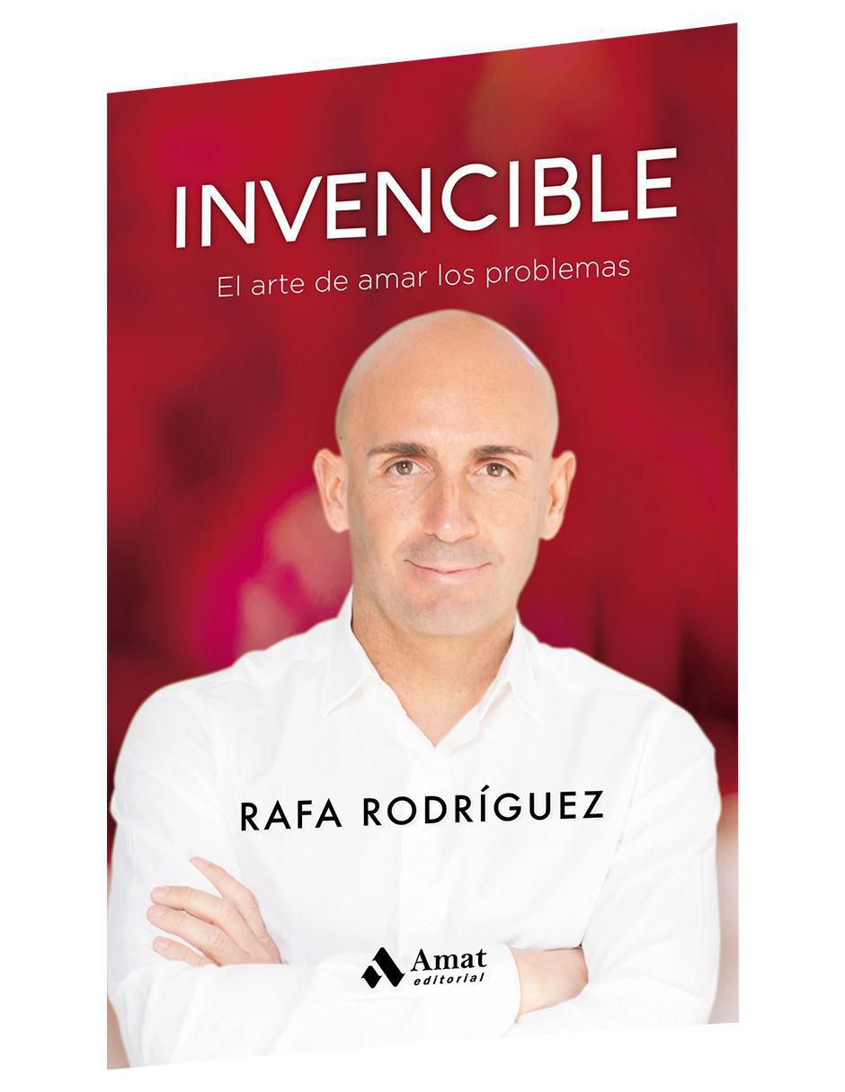 Libro Invencible. El arte de amar los problemas de Rafa Rodríguez 2