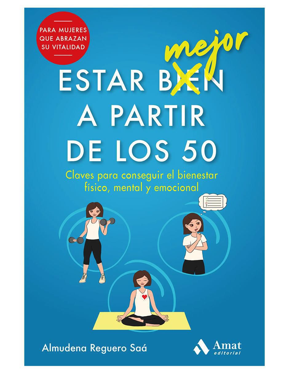 Libro Estar mejor a partir de los 50 de Almudena Reguero