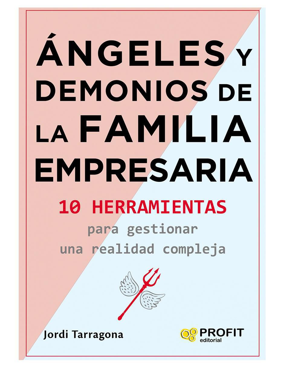 Libro Ángeles y Demonios de La Familia Empresaria de Jordi Tarragona Coromina Libro Ángeles y Demonios de La Familia Empresaria de Jordi Tarragona Coromina