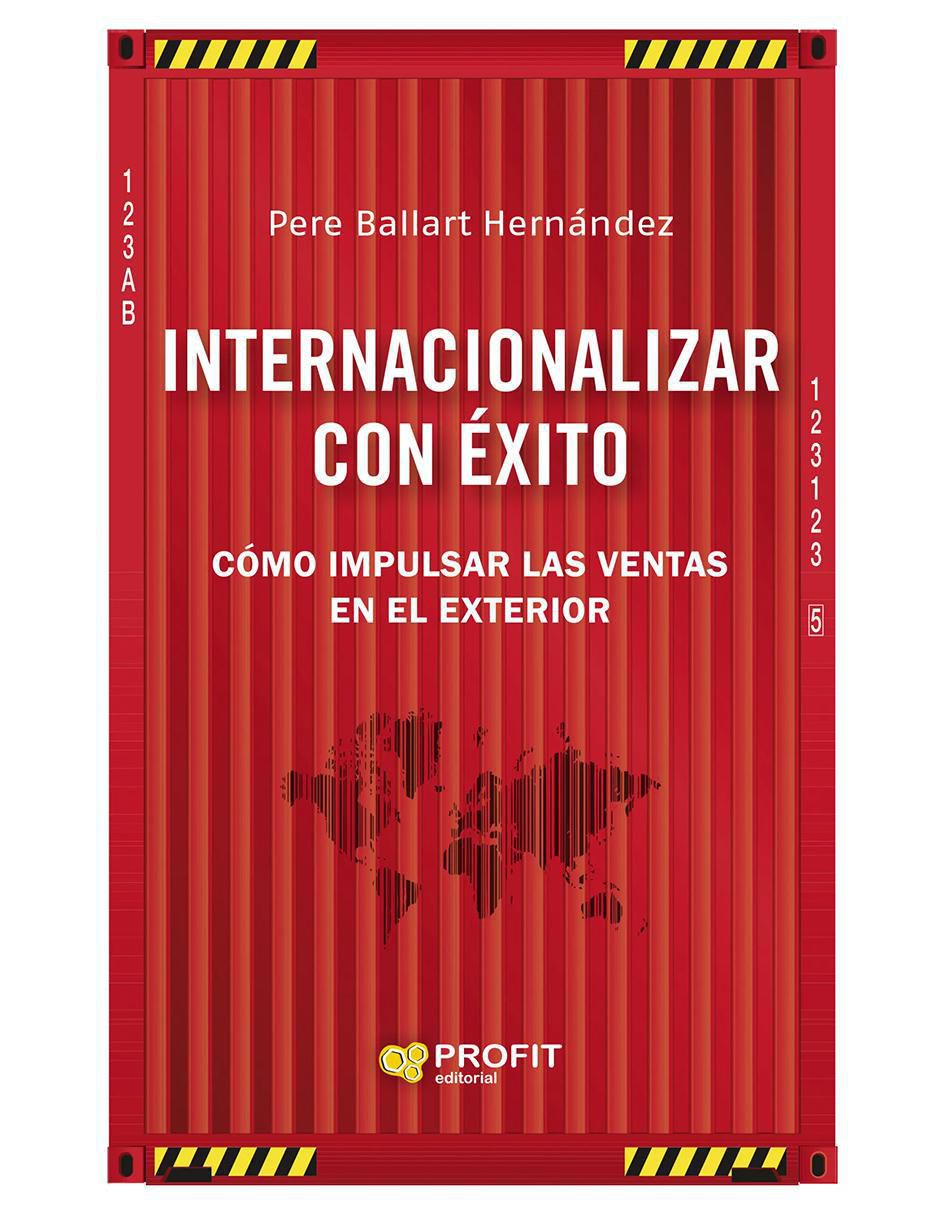 Libro Internacionalizar con éxito de Pere Ballart Hernández Libro Internacionalizar con éxito de Pere Ballart Hernández