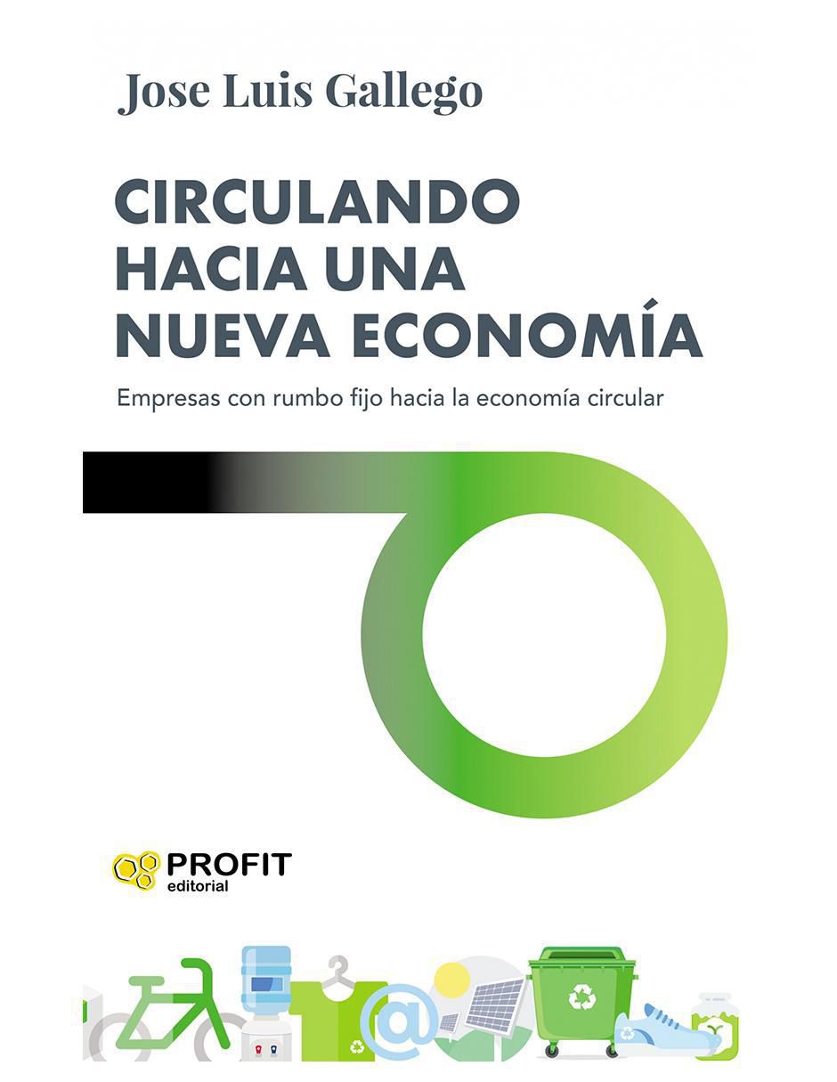 Libro Circulando Hacia Una Nueva Economía de José Luis Gallego
