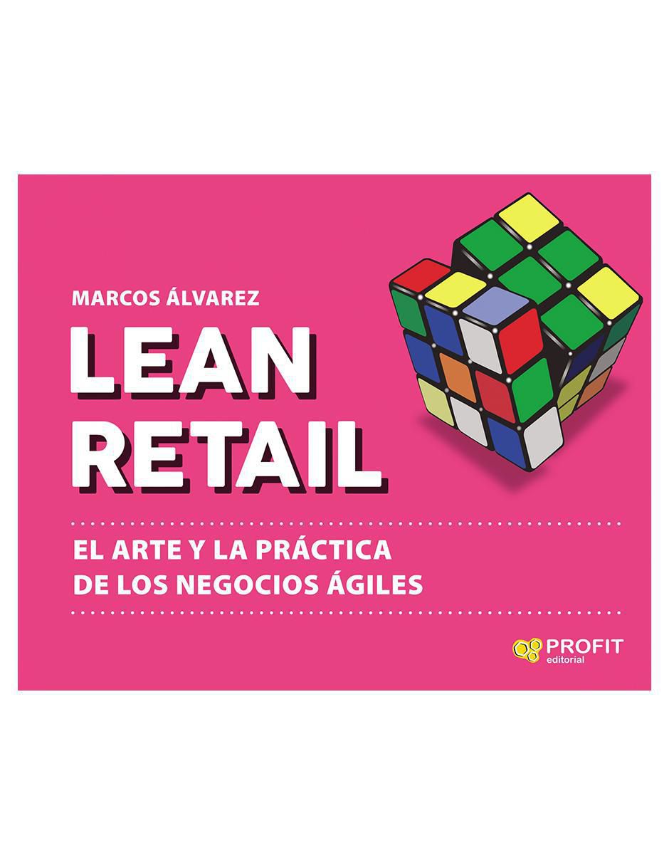 Libro Lean Retail: El arte y la práctica de los negocios ágiles de Marcos Álvarez