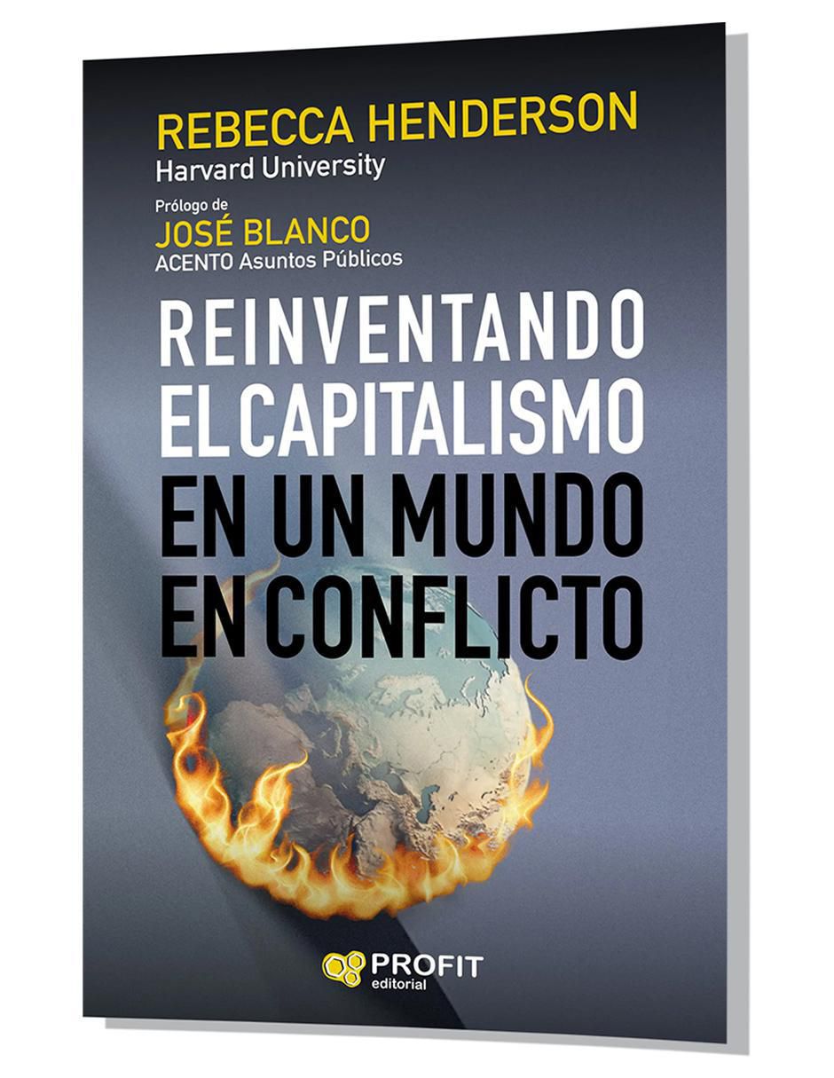 Libro Reinventando el Capitalismo en un mundo en conflicto de Rebecca Henderson 2