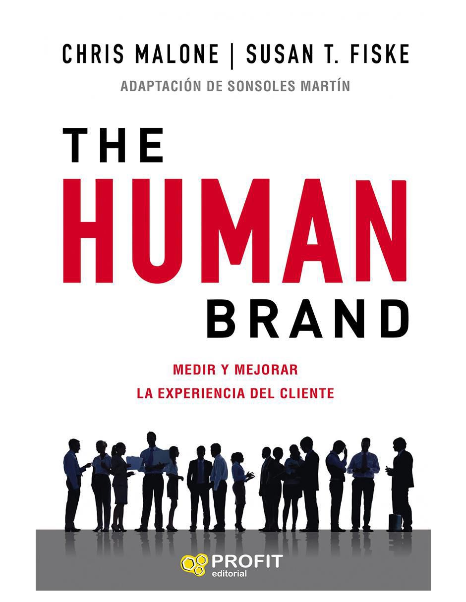 Libro The Human Brand: Medir y mejorar la experiencia del cliente de Chris Malone/ Susan T. Fiske