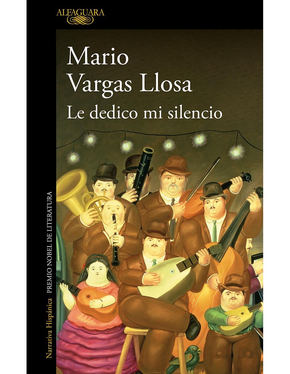 Libro Le dedico mi silencio de Mario Vargas Llosa Libro Le dedico mi silencio de Mario Vargas Llosa