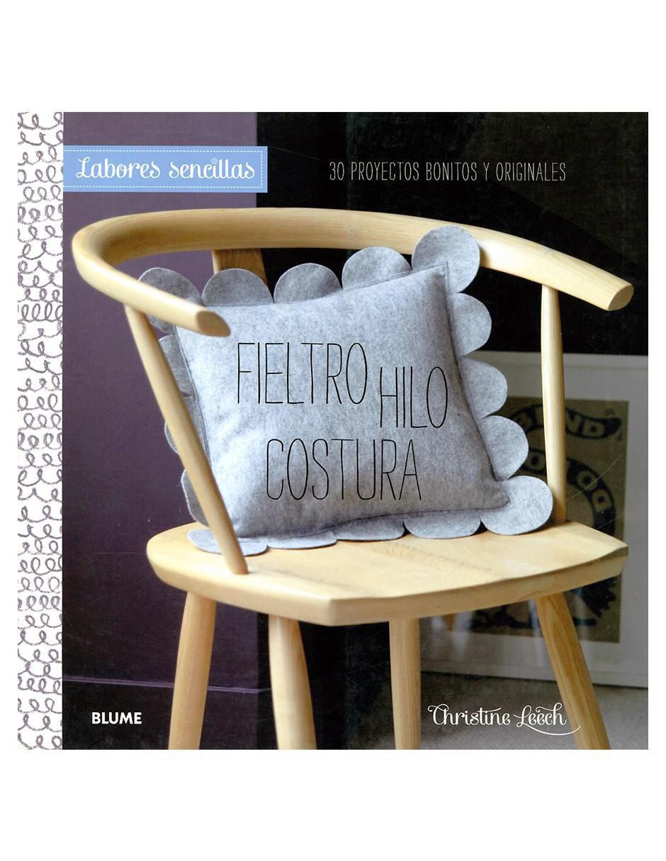 Libro Labores sencillas: Fieltro, Hilo, Costura de Christine Leech