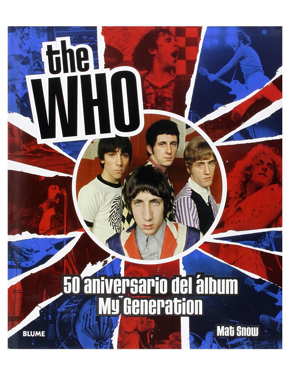 Libro The Who: 50 aniversario del álbum My Generation de Mat Snow
