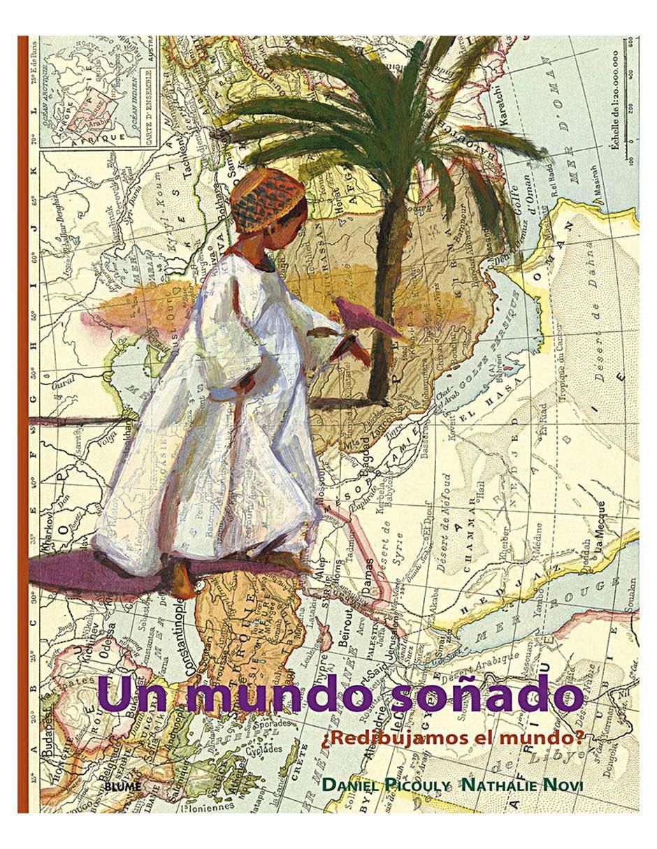 Libro Un mundo soñado de Daniel Picouly/ Nathalie Novi Libro Un mundo soñado de Daniel Picouly/ Nathalie Novi