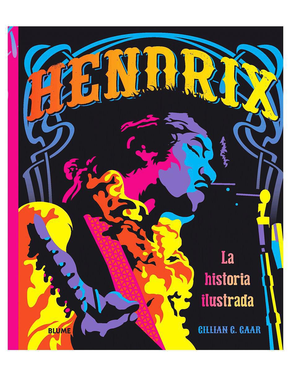 Libro Hendrix: La historia Ilustrada de Gillian G. Gaar Libro Hendrix: La historia Ilustrada de Gillian G. Gaar