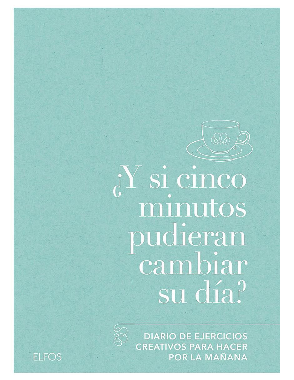 Libro ¿Y si cinco minutos pudieran cambiar tu vida? de Elfos