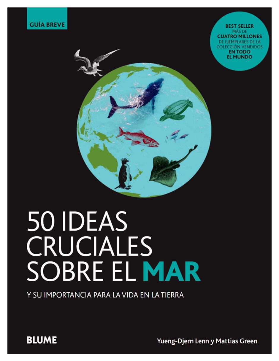 Libro 50 ideas cruciales sobre el mar de Yueng-Djern Lenn/ Mattias Green Libro 50 ideas cruciales sobre el mar de Yueng-Djern Lenn/ Mattias Green