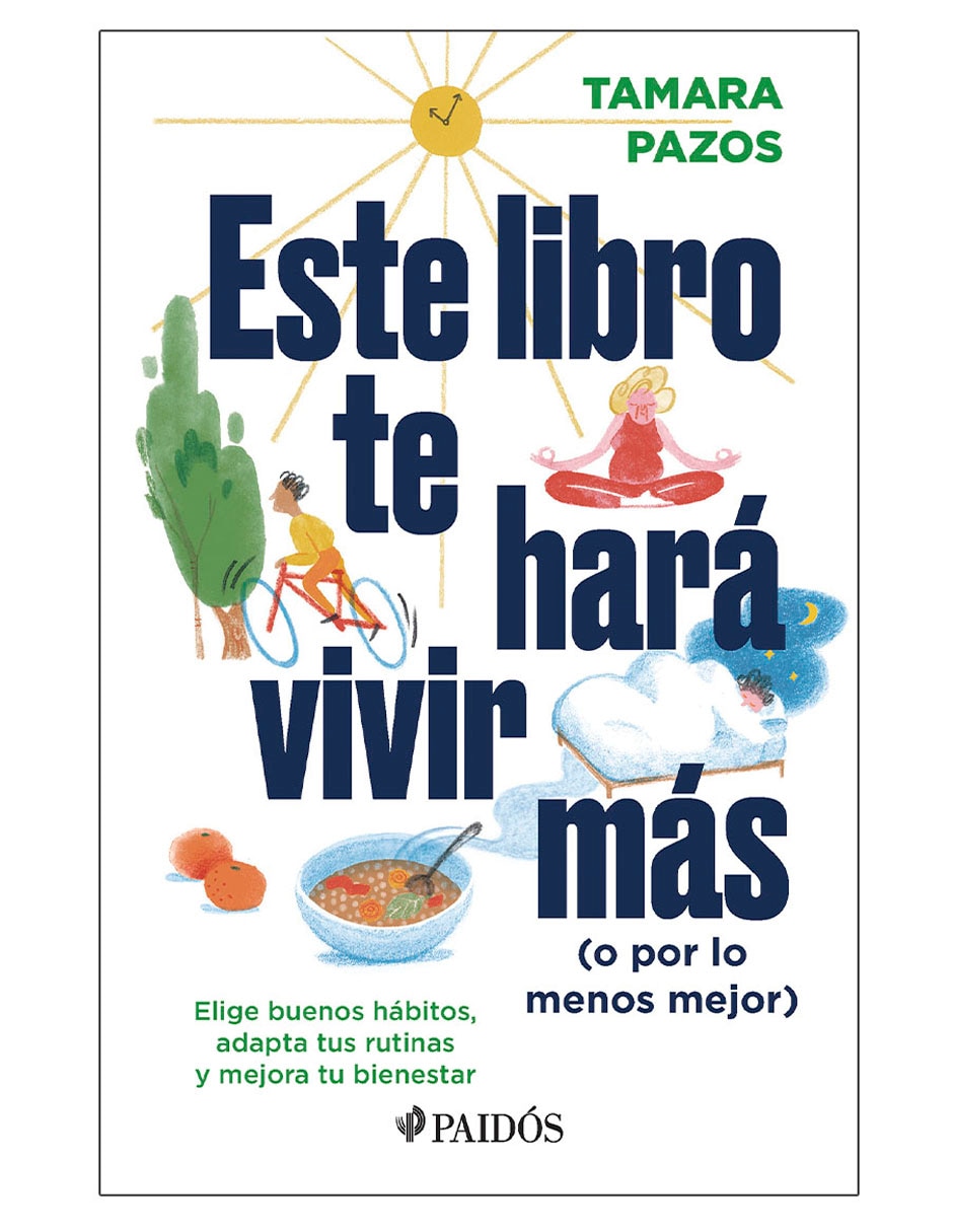Este libro te hará vivir más (o por lo menos mejor) de Tamara Pazos Este libro te hará vivir más (o por lo menos mejor) de Tamara Pazos