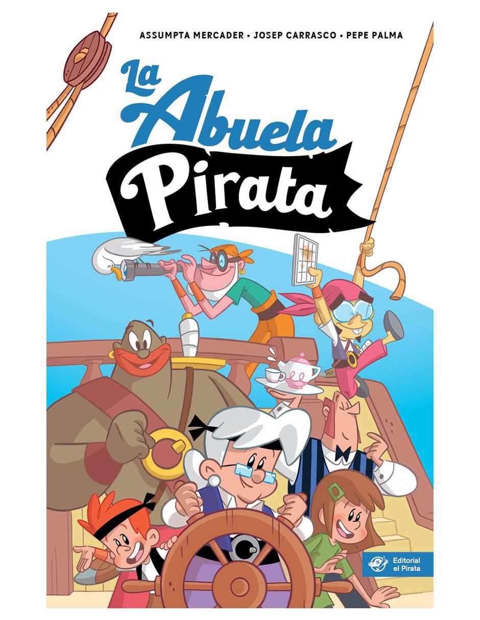 Libro La Abuela Pirata de Josep Carrasco; Assumpta Mercader Libro La Abuela Pirata de Josep Carrasco; Assumpta Mercader
