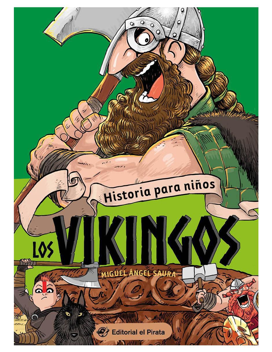 Libro Historia Para Niños. Los Vikingos de Miguel Ángel Saura Libro Historia Para Niños. Los Vikingos de Miguel Ángel Saura