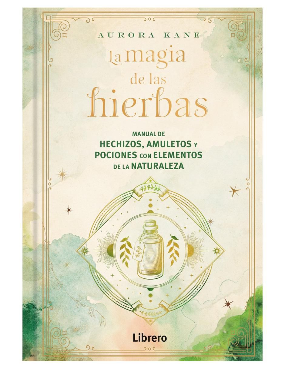 Libro La Magia De Las Hierbas de Aurora Kane Libro La Magia De Las Hierbas de Aurora Kane